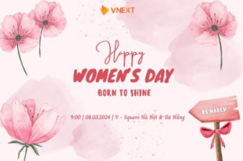 CHƯƠNG TRÌNH CHÀO MỪNG NGÀY QUỐC TẾ PHỤ NỮ 8/3 CHỦ ĐỀ: BORN TO SHINE