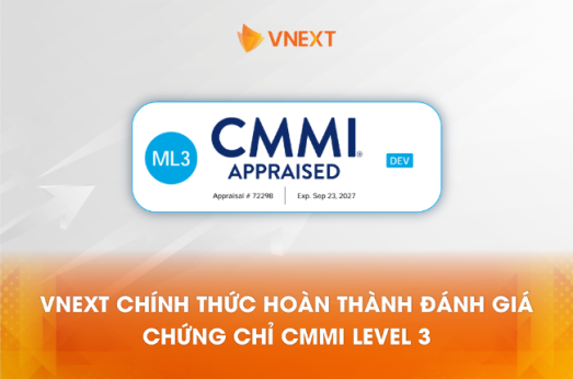 VNEXT SOFTWARE chính thức chinh phục chứng chỉ CMMI Level 3